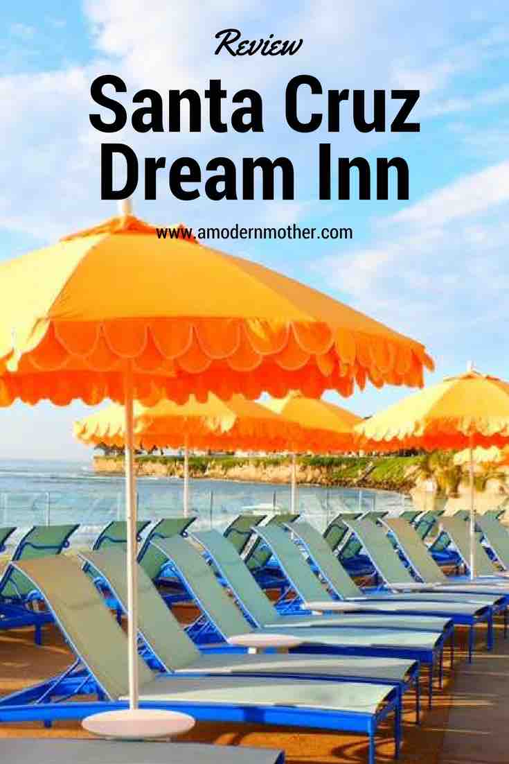 The new Santa Cruz Dream Inn A Modern Mother